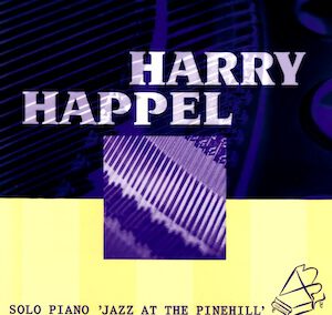 Harry Happel Jazz at the Pinehill