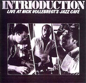 Intrioduction 1979 – Live at Nick Vollebregt’s Jazz Cafe